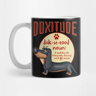 Cute Funny Dachshund Doxie Dog Attitude Mug